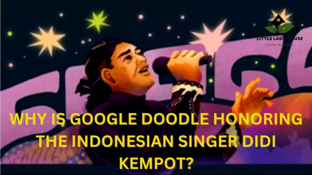 WHY IS GOOGLE DOODLE HONORING THE INDONESIAN SINGER DIDI KEMPOT?