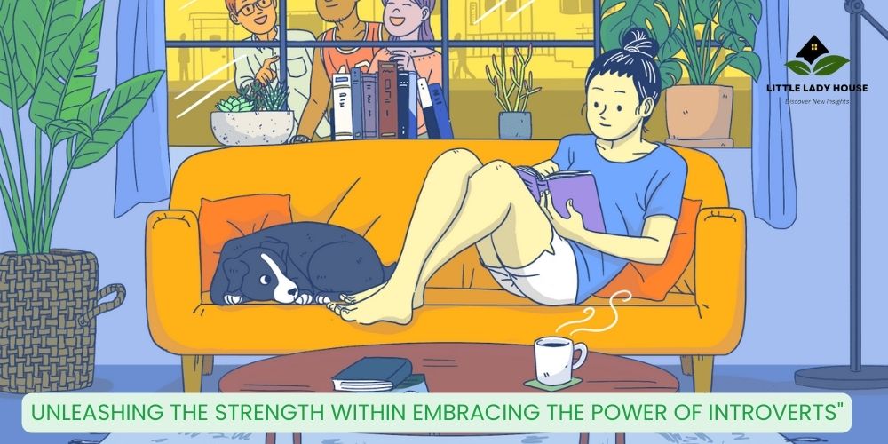 Unleashing the Strength within Embracing the Powerful Purpose of Introverts"