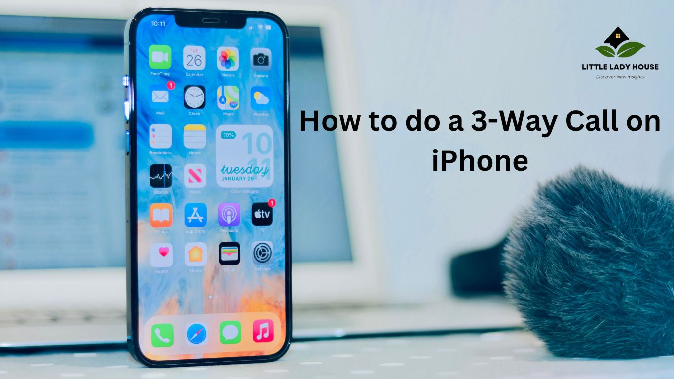 How to do a 3-Way Call on iPhone: A Step-by-Step Guide