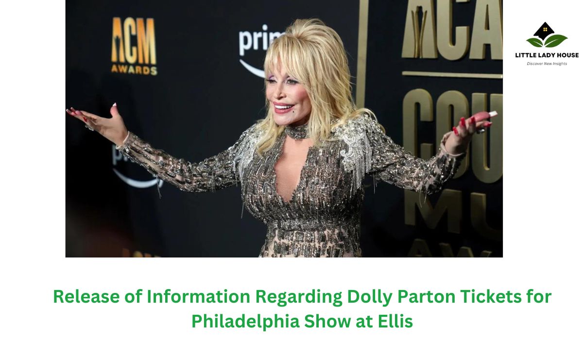 Release of Information Regarding Dolly Parton Tickets for Philadelphia Show at Ellis