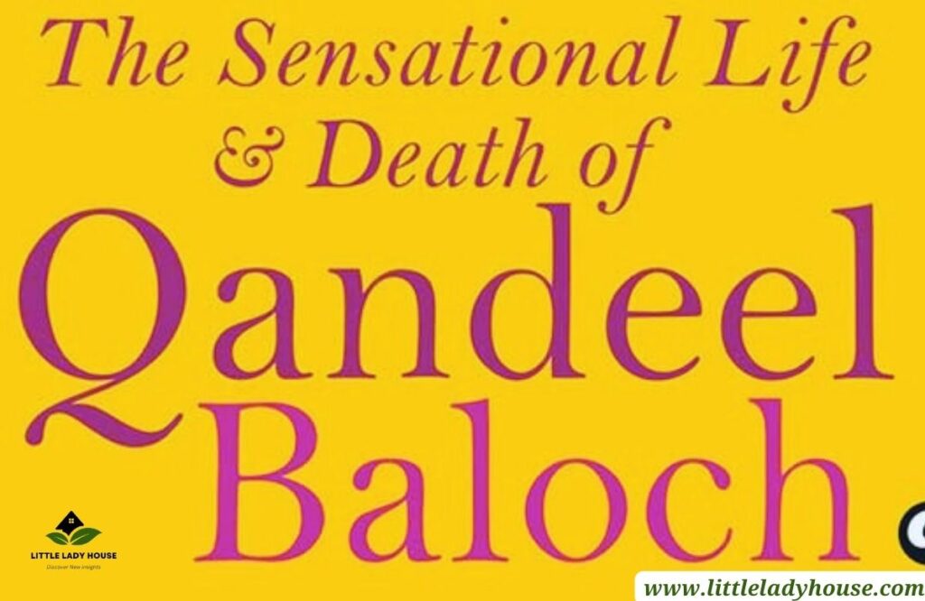 The Sensational Life and Death of Qandeel Baloch