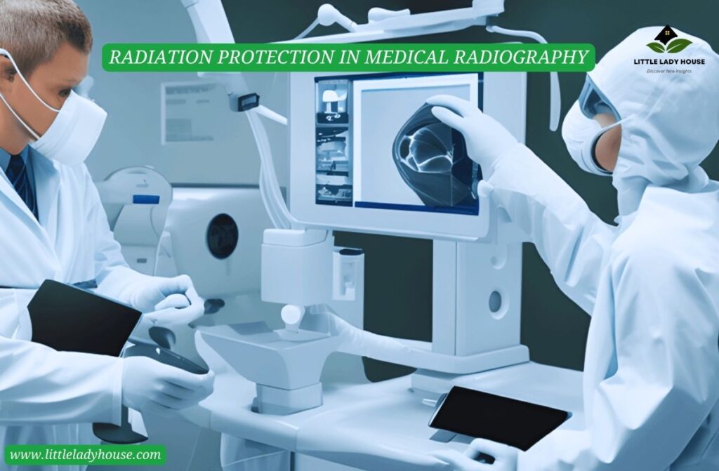 RADIATION PROTECTION IN MEDICAL RADIOGRAPHY