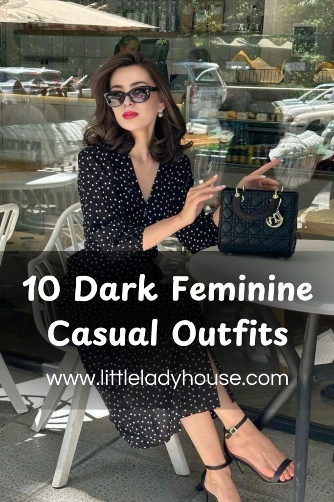 10 Dark Feminine Casual Outfits